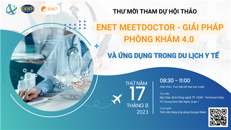 Mời tham dự hội thảo giới thiệu "Enet MeetDoctor - Giải pháp phòng khám 4.0 ứng dụng trong Du lịch y tế"